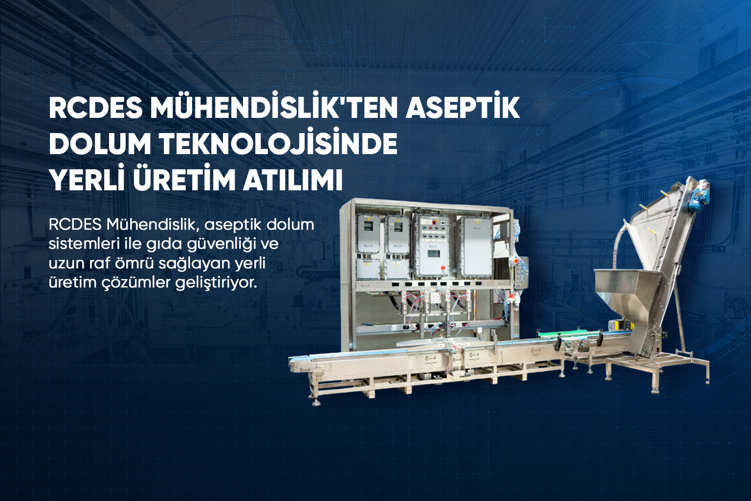 RCDES Mühendislik’ten Aseptik Dolum Teknolojisinde Yerli Üretim Atılımı